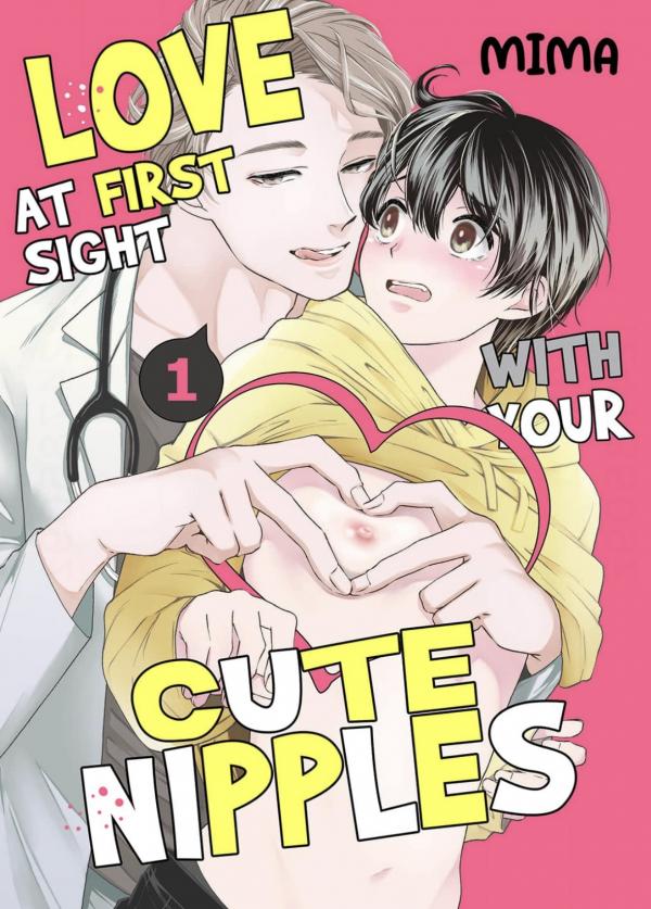 Love at First Sight With Your Cute Nipples [ Official ]