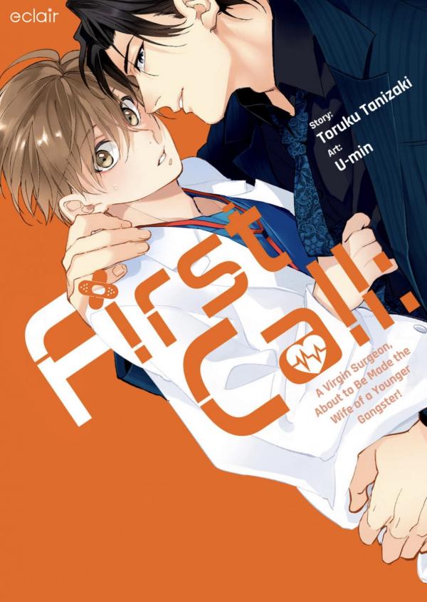 First Call: A Virgin Surgeon, About to Be Made the Wife of a Younger Gangster! [ Official ]