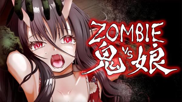 ZOMBIE vs Onimusume