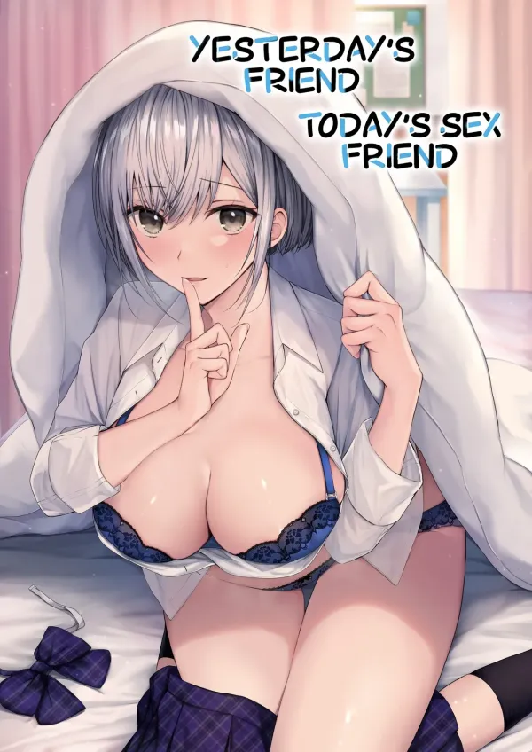 Yesterday's Friend, Today's Sex Friend.