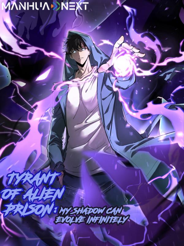 Tyrant of the Otherworld Prison: My Shadow Can Evolve Infinitely